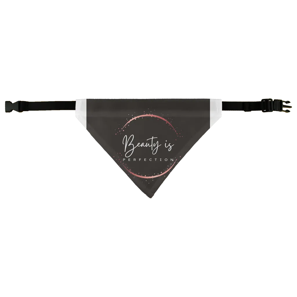 Beauty is Perfection Pet Bandana