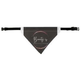 Beauty is Perfection Pet Bandana