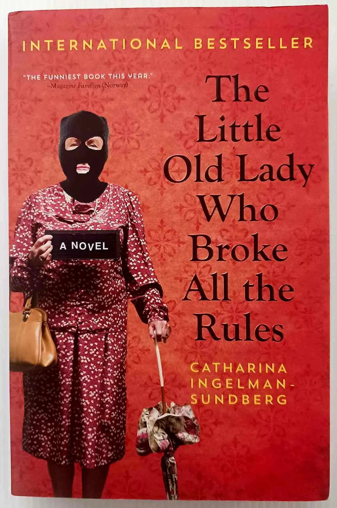 THE LITTLE OLD LADY WHO BROKE ALL THE RULES - Catharina Ingelman-Sundberg
